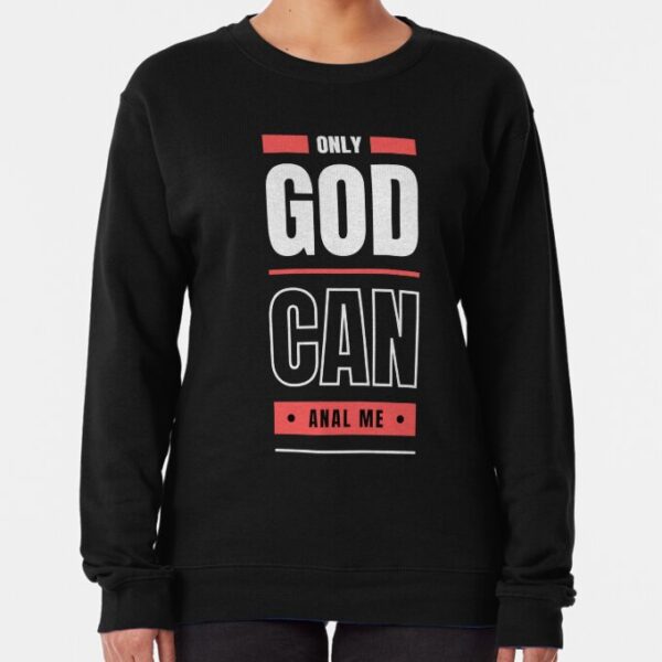 Anal God Meme Sweatshirt - Image 2