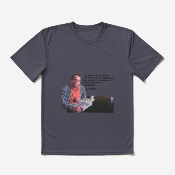 Nick Rochefort Quote T-Shirt